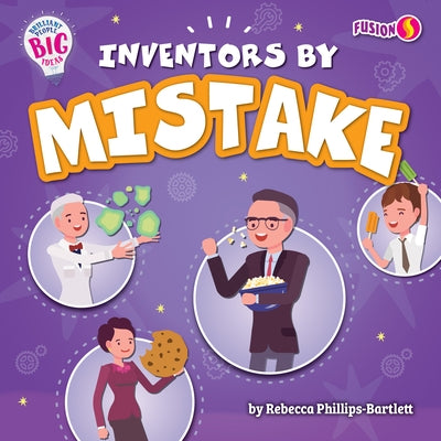 Inventors by Mistake by Phillips-Bartlett, Rebecca