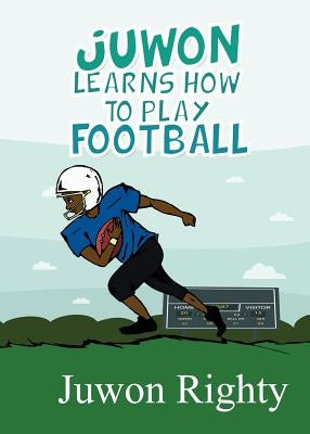 Juwon Learns How to Play Football by Righty, Juwon