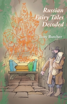 Russian Fairy Tales Decoded by Butcher, Tony