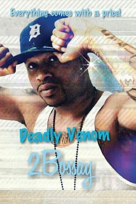 Deadly Venom by 2bossay
