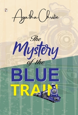 The Mystery of the Blue Train by Christie, Agatha