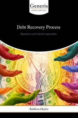 Debt Recovery Process by Okafor, Kathleen