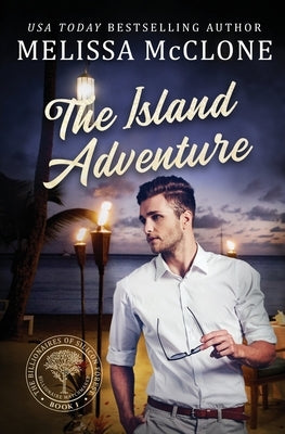 The Island Adventure: The Billionaires of Silicon Forest by McClone, Melissa