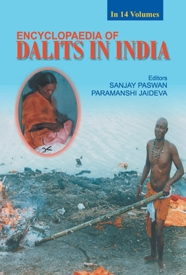 Encyclopaedia of Dalits In India (Emancipation And Empowerment) by Paswan, Sanjay