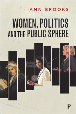 Women, Politics and the Public Sphere by Brooks, Ann