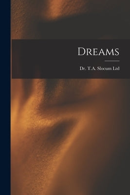 Dreams [microform] by Dr T a Slocum Ltd