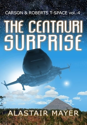 The Centauri Surprise by Mayer, Alastair