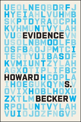 Evidence by Becker, Howard S.