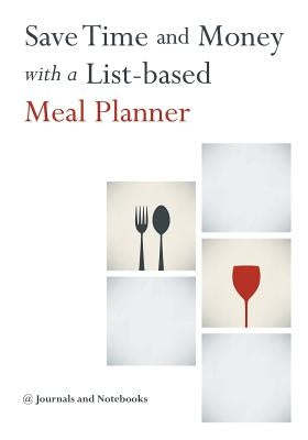 Save Time and Money with a List-based Meal Planner by @. Journals and Notebooks