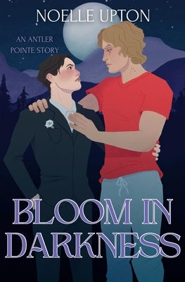 Bloom in Darkness by Upton, Noelle