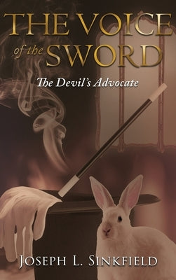 The Voice of the Sword: The Devil's Advocate by Sinkfield, Joseph L.
