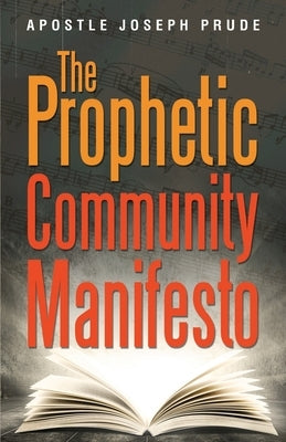 The Prophetic Community Manifesto by Prude, Joseph