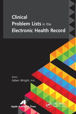 Clinical Problem Lists in the Electronic Health Record by Wright, Adam