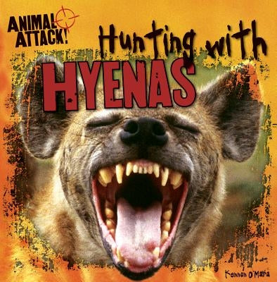 Hunting with Hyenas by O'Mara, Kennon