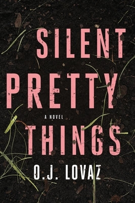 Silent Pretty Things by Lovaz, O. J.