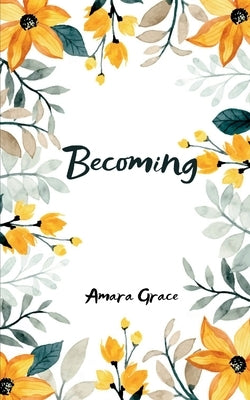 Becoming by Grace, Amara