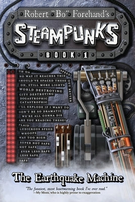 Steampunks: The Earthquake Machine by Forehand, Robert Bo