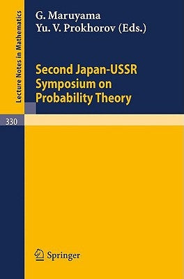 Proceedings of the Second Japan-USSR Symposium on Probability Theory by Maruyama, G.