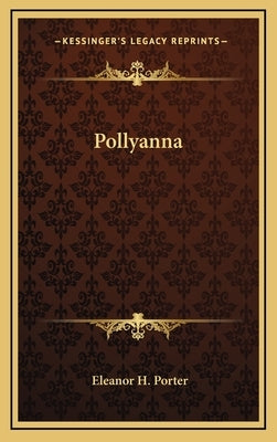 Pollyanna by Porter, Eleanor H.