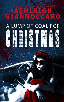 A Lump Of Coal For Christmas by Giannoccaro, Ashleigh