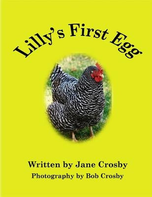 Lilly's First Egg by Crosby, Jane