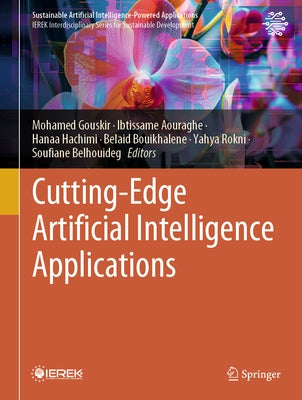 Cutting-Edge Artificial Intelligence Applications by Gouskir, Mohamed