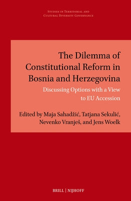 The Dilemma of Constitutional Reform in Bosnia and Herzegovina by Sahad IC, Maja