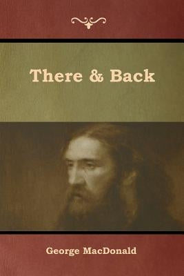 There & Back by MacDonald, George