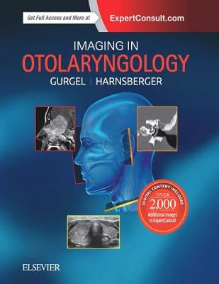 Imaging in Otolaryngology by Gurgel, Richard K.