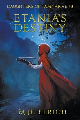 Etania's Destiny by Elrich, M. H.