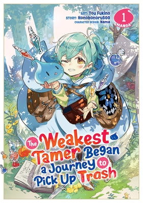 The Weakest Tamer Began a Journey to Pick Up Trash (Manga) Vol. 1 by Honobonoru500