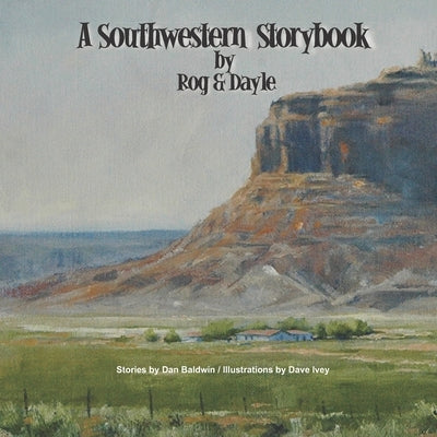 A Southwestern Storybook by Ivey, Dave