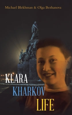 Klara Kharkov Life by Blekhman, Michael