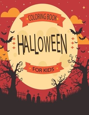 HALLOWEEN Coloring Book For KIds: A Scary Ghost and Pumpkin Halloween Kids Holiday Coloring book Color Books for Kids 4-8, Adult Coloring Book, Hallow by Library, Halloween Coloring
