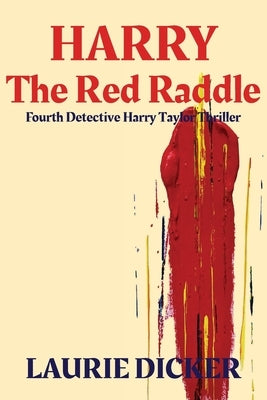 Harry: The Red Raddle by Dicker, Laurie