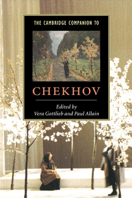 The Cambridge Companion to Chekhov by Gottlieb, Vera