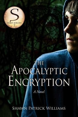 The Apocalyptic Encryption by Byers, Brook