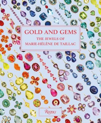 Gold and Gems: The Jewels of Marie-Hélène de Taillac by de Taillac, Marie-Hélène