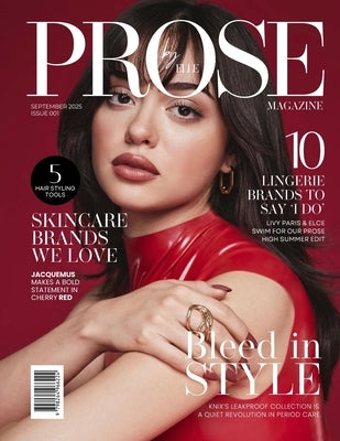 Prose Magazine: Hair Styling Tools, Lingerie Brands, Bleed in Style, Skincare Brands, and Bold Statements in Red by Elle, Sarah
