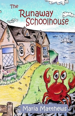 The Runaway Schoolhouse by Matthews, Sara