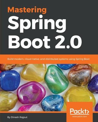 Mastering Spring Boot 2.0 by Rajput, Dinesh