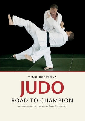 Judo - Road to Champion by Paasi, Jorma