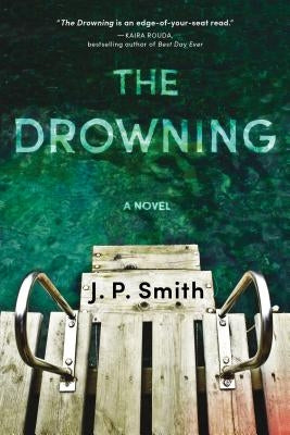The Drowning by Smith, J. P.