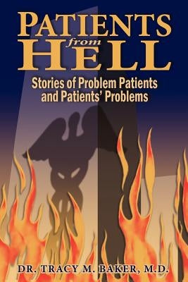 Patients from Hell by Baker, Tracy M.