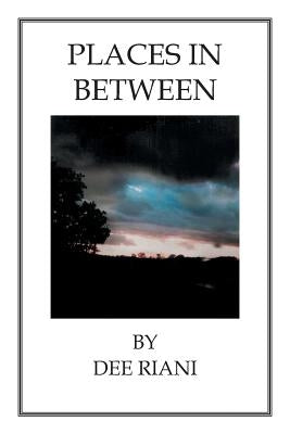 Places in Between by Riani, Dee