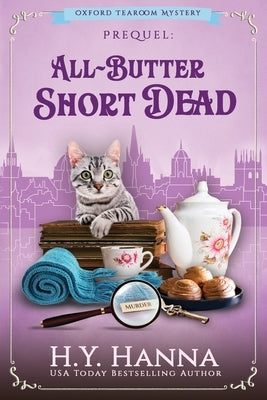 All-Butter ShortDead (Large Print): The Oxford Tearoom Mysteries - Prequel Novella by Hanna, H. y.