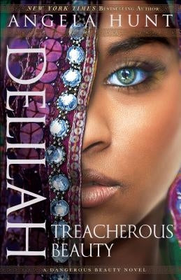 Delilah: Treacherous Beauty by Hunt, Angela