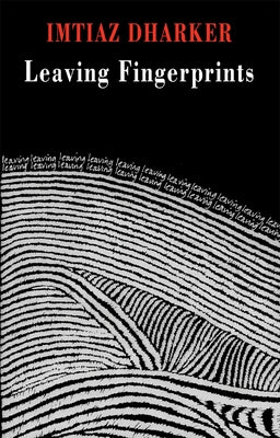 Leaving Fingerprints by Dharker, Imtiaz