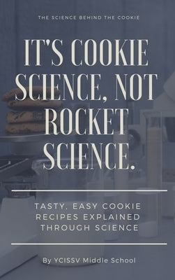 It's Cookie Science, Not Rocket Science by Ycissv
