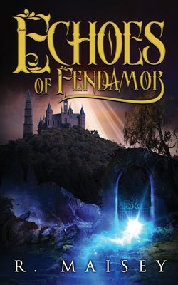 Echoes of Fendamor by Maisey, Robert